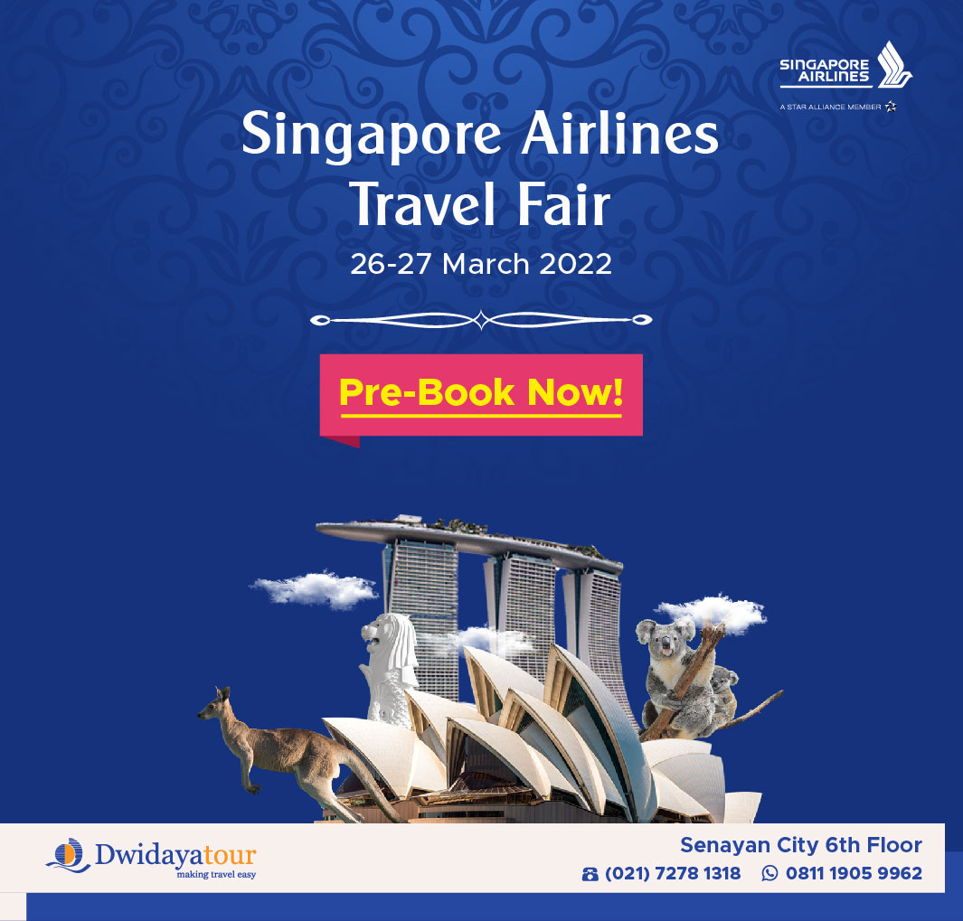 DWIDAYA TOUR- Singapore Airline Travel Fair 2022