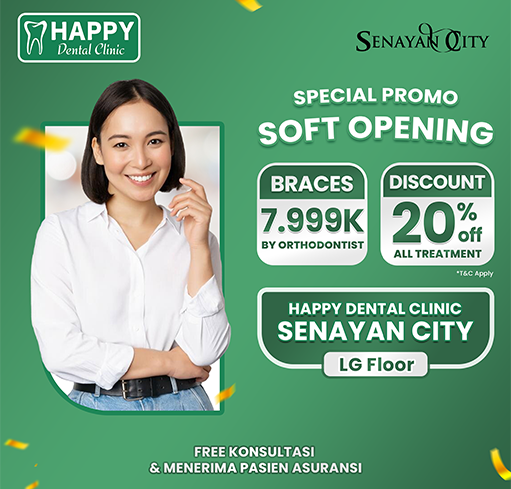 HAPPY DENTAL CLINIC -PROMO OPENING